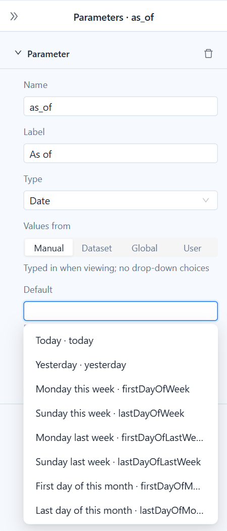 Date parameter as_of with the Default drop-down open: Today · today, Yesterday · yesterday, Monday this week · firstDayOfWeek and more